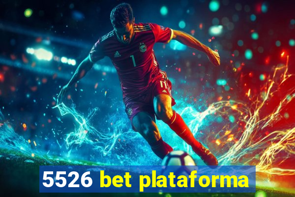 5526 bet plataforma